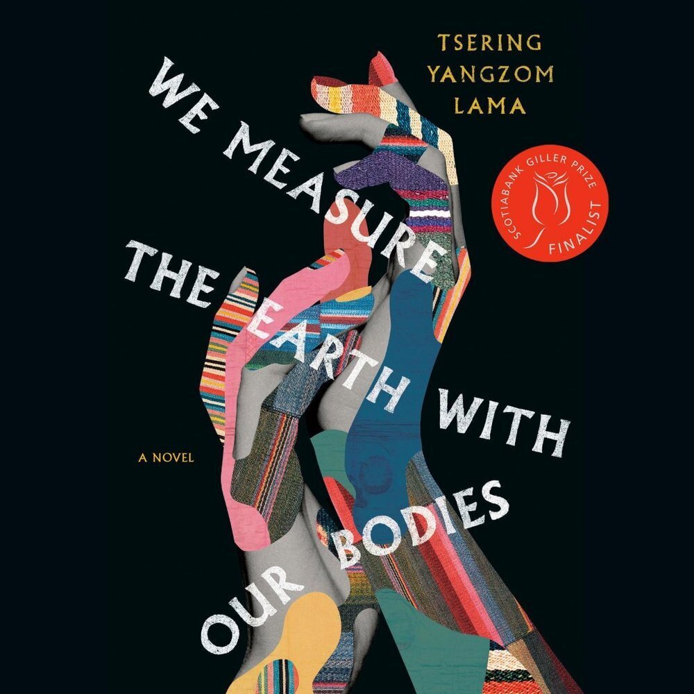 🎁Free ADD-ON 🎁 Book: We Measure the Earth with Our Bodies Tsering Yangzom Lama